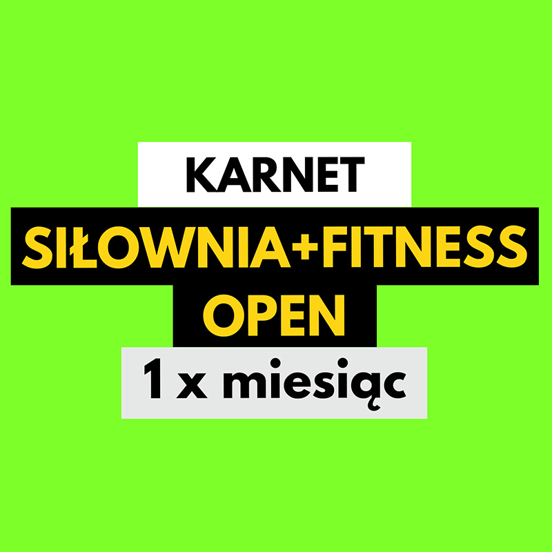 Karnet siłownia + fitness OPEN